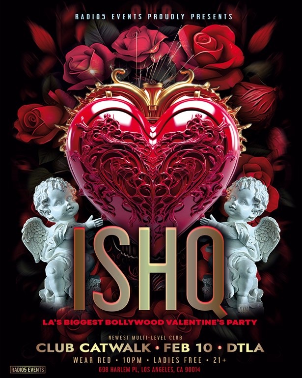 Ishq: Bollywood Valentine's Party Club Catwalk in DTLA - LA's Biggest Desi Vday Bash, Los Angeles, California, United States