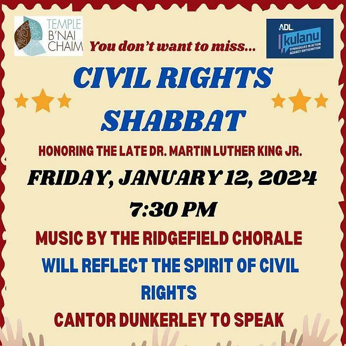 Special Civil Rights Shabbat, Friday, January 12, 7:30 at Temple B'nai Chaim, Wilton, Connecticut, United States