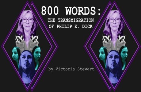 AQD Presents: "800 Words: The Transmigration of Philip K. Dick," a play by Victoria Stewart, Missoula, Montana, United States