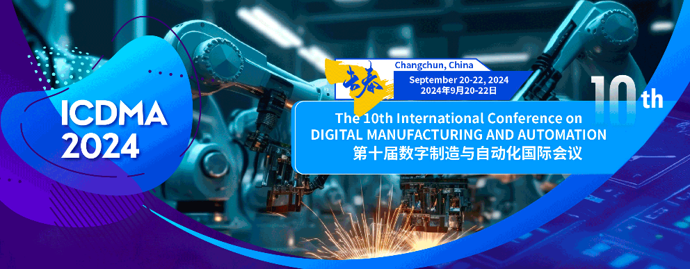 2024 10th International Conference on Digital Manufacturing and Automation (ICDMA 2024), Changchun, China