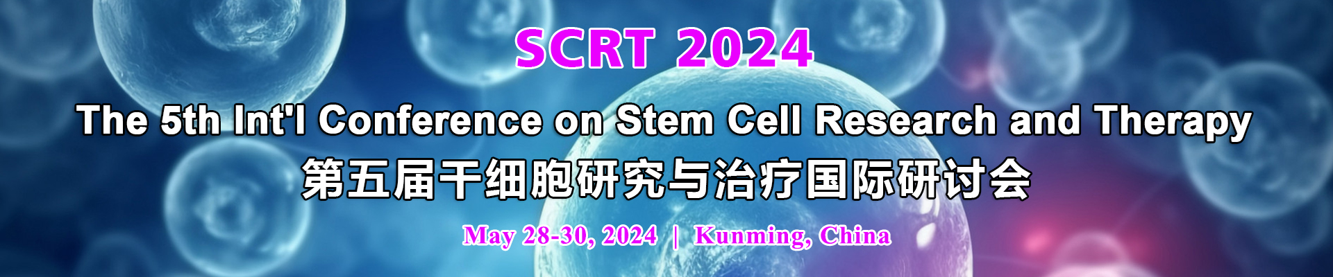 The 5th Int'l Conference on Stem Cell Research and Therapy (SCRT 2024), Kunming, Yunnan, China