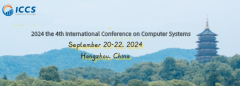2024 IEEE 4th International Conference on Computer Systems (ICCS 2024)