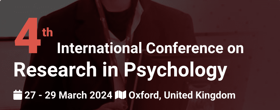 4th International Conference on Research in Psychology(ICRPCONF), Oxford, Oxfordshire, United Kingdom