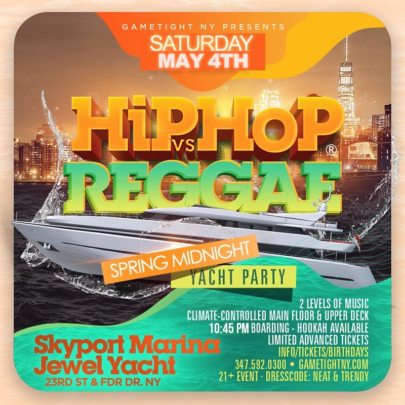 NYC Hip Hop vs Reggae® Saturday Midnight Jewel Yacht Party Skyport Marina, New York, United States