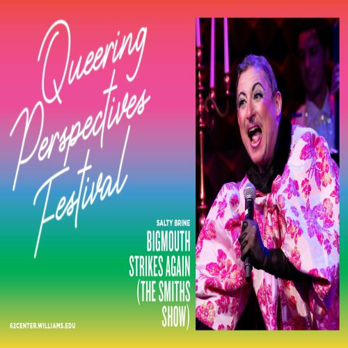 Queering Perspectives Festival: Bigmouth Strikes Again (The Smiths Show), Williamstown, Massachusetts, United States