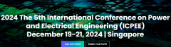 2024 The 5th International Conference on Power and Electrical Engineering (ICPEE 2024)