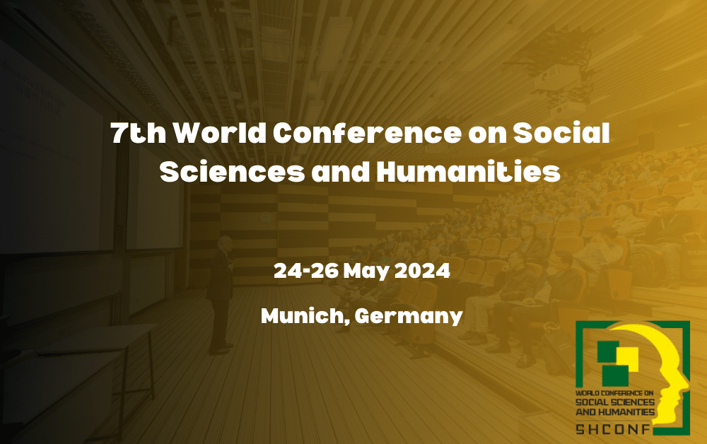 7th World Conference on Social Sciences and Humanities(SHCONF), Munich, Germany