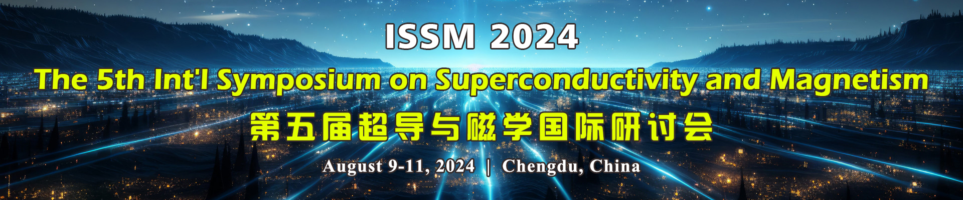 The 5th Int'l Symposium on Superconductivity and Magnetism (ISSM 2024), Chengdu, Sichuan, China
