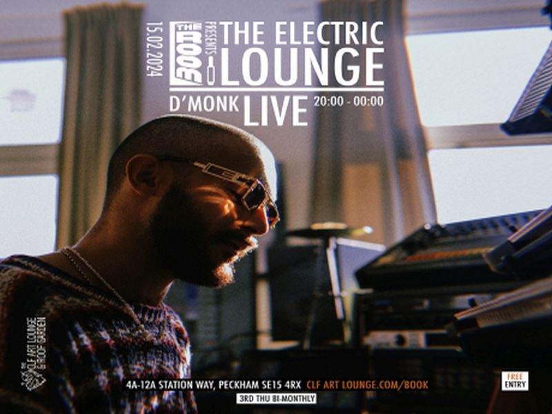 The Room presents The Electric Lounge with D'Monk (Live), London, England, United Kingdom