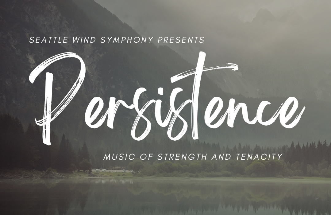 Seattle Wind Symphony presents: Persistence (Feb 10 at Shorecrest PAC), Shoreline, Washington, United States