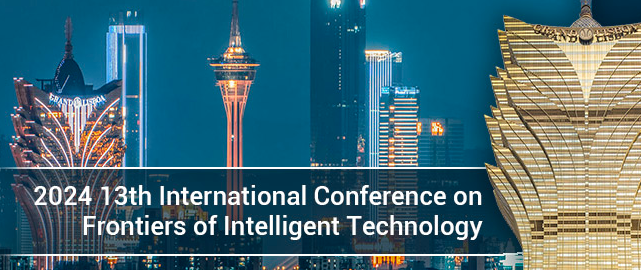 2024 13th International Conference on Frontiers of Intelligent Technology (ICFIT 2024), Macau, China
