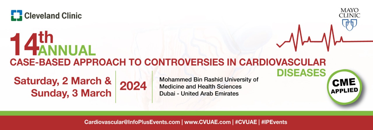 14th Annual Case-Based Approach to Controversies in Cardiovascular Diseases, Razi, Dubai, UAE,Dubai,United Arab Emirates