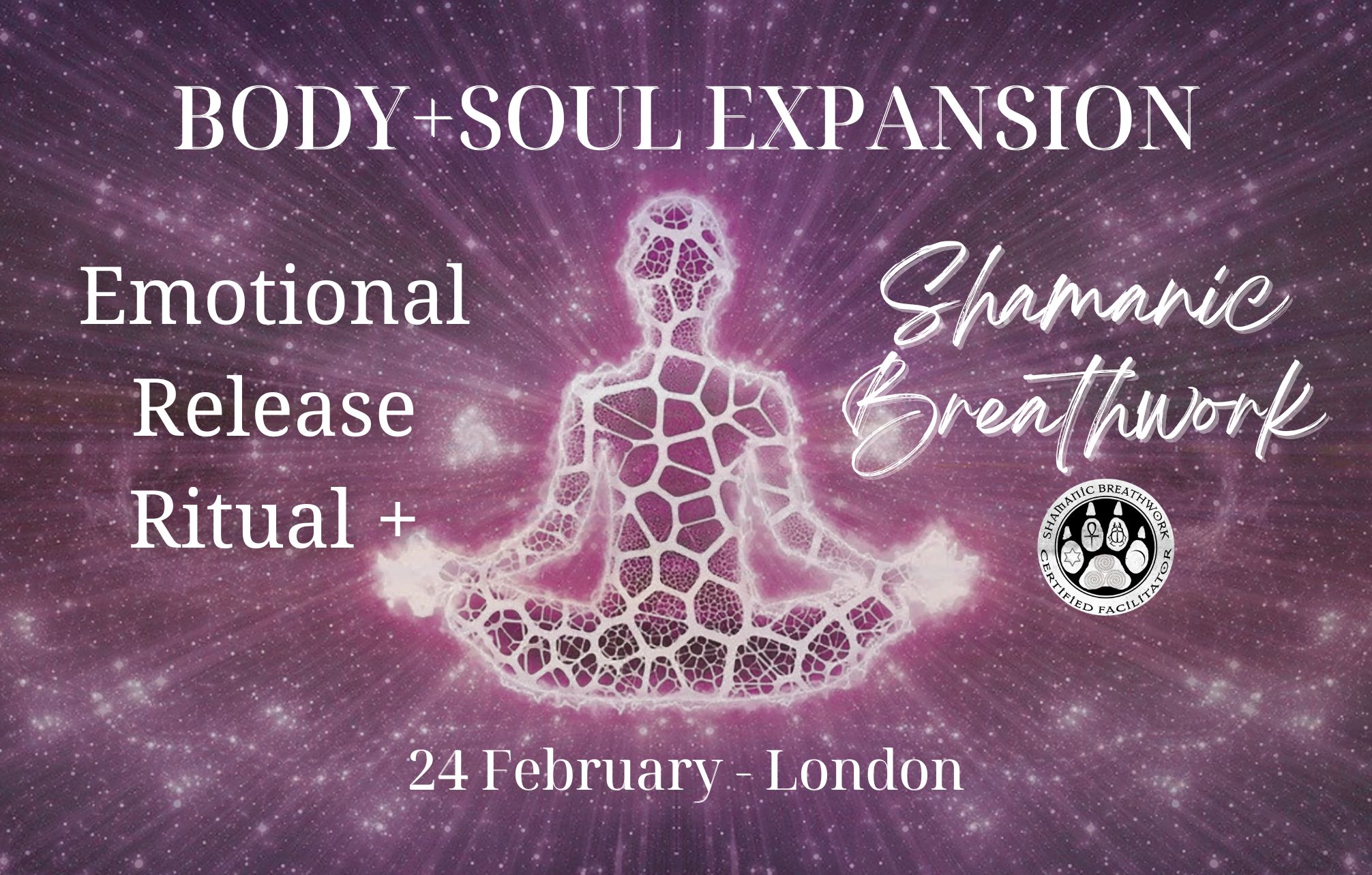 BODY+SOUL EXPANSION: Shamanic Breathwork + Emotional Release - London, London, United Kingdom