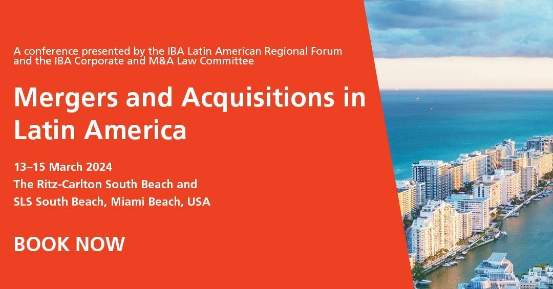 Mergers and Acquisitions in Latin America Conference, 13-15 March 2024, Miami, Miami Beach, Florida, United States