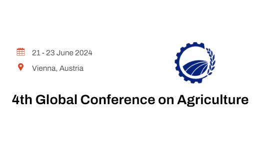4th Global Conference on Agriculture, Vienna/Austria, Wien, Austria