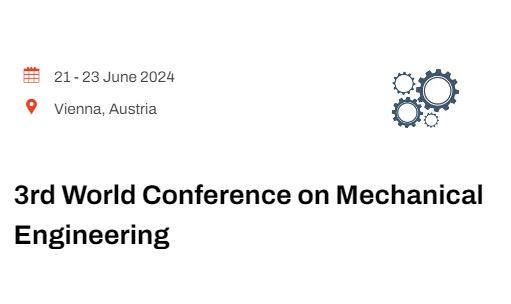 3rd World Conference on Mechanical Engineering, Vienna/Austria, Wien, Austria