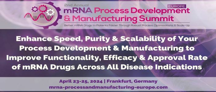 2nd Annual mRNA Process Development and Manufacturing Summit Europe, Frankfurt am Main, Germany