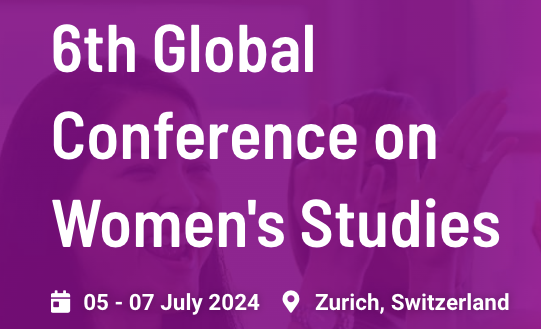 6th Global Conference on Women’s Studies (WOMENSCONF2024), Zurich, Zürich, Switzerland