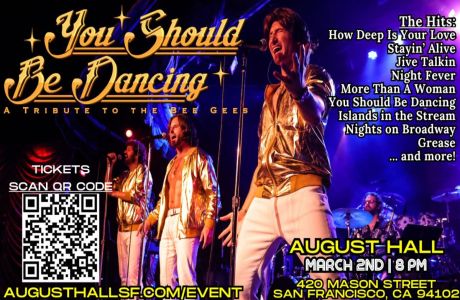 YOU SHOULD BE DANCING - A TRIBUTE TO THE BEE GEES, San Francisco, California, United States