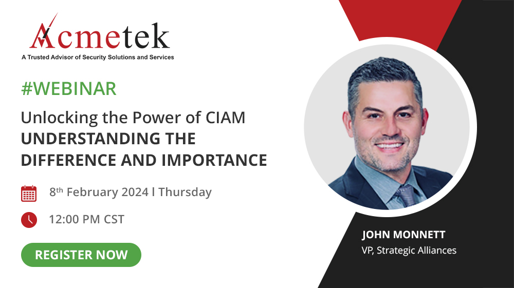 Unlocking the Power of CIAM: Understanding the Difference and Importance, Online Event