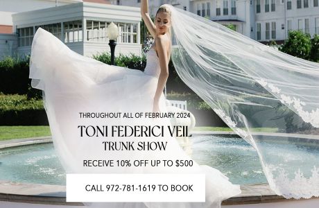 Bridal Veil Trunk Show - 10% off up to $500 all throughout February, Plano, Texas, United States