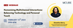 Humanizing Multichannel Interactions: Balancing Technology & Personal Touch
