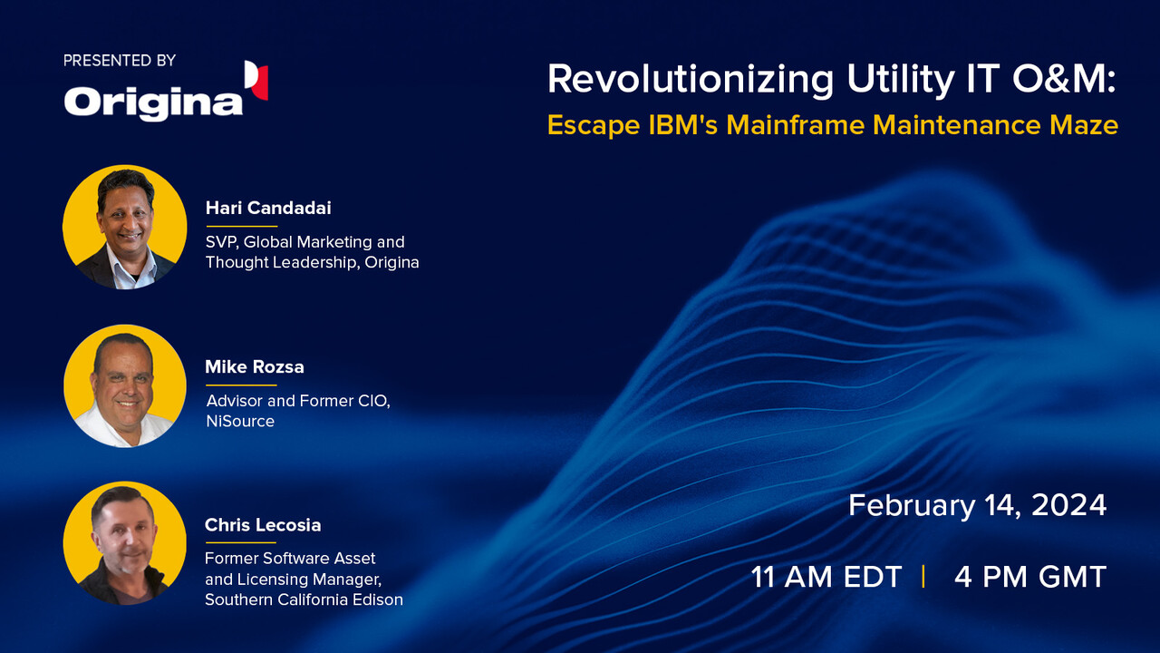 Revolutionizing Utility IT O&M: Escape IBM's Mainframe Maintenance Maze, Online Event