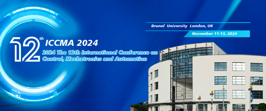 2024 The 12th International Conference on Control, Mechatronics and Automation (ICCMA 2024), London, United Kingdom