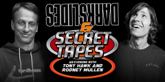 Tony Hawk and Rodney Mullen: Darkslides and Secret Tapes