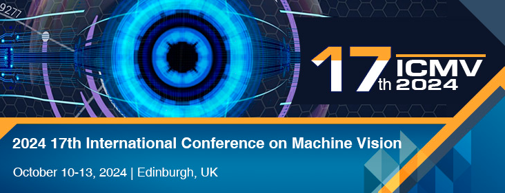 2024 17th International Conference on Machine Vision (ICMV 2024), Edinburgh, United Kingdom