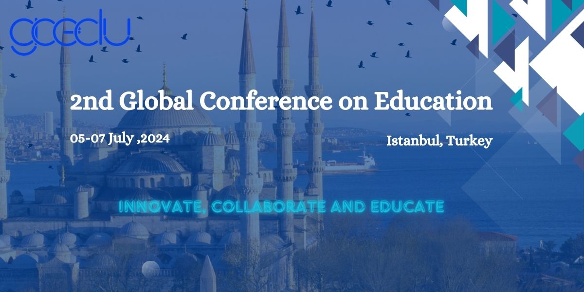 2nd Global Conference on Education, Istanbul, İstanbul, Turkey