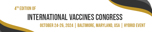 4th Edition of International Vaccines Congress, Baltimore, Maryland, United States