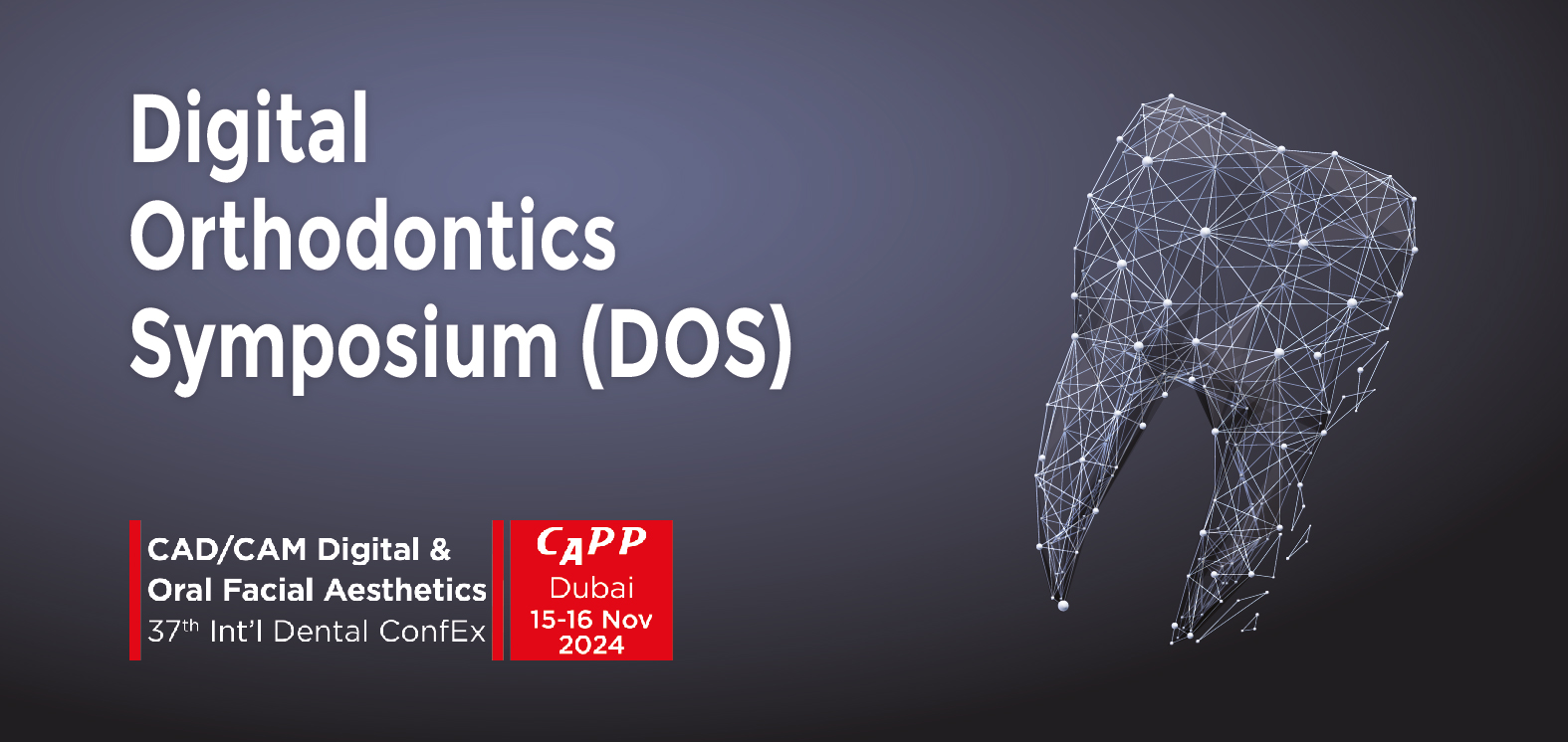 Digital Orthodontics Symposium (DOS), 450355, Dubai, United Arab Emirates