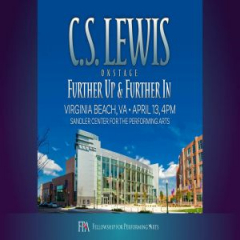 C.S. Lewis On Stage: Further Up and Further In (Virginia Beach, VA)