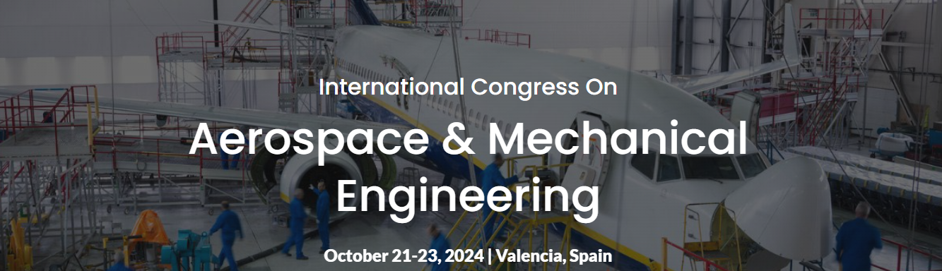 International Congress on Aerospace & Mechanical Engineering (EUROAME2024), Valencia, Spain