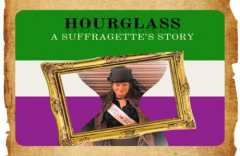 Hourglass: A Suffragette's Story
