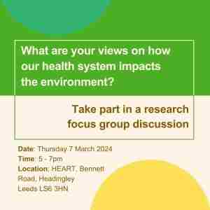 Take part in research: What are your views on how our healthcare system impacts the environment?, Leeds, England, United Kingdom