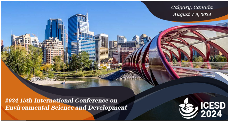 2024 15th International Conference on Environmental Science and Development (ICESD 2024), Regina, Saskatchewan, Canada
