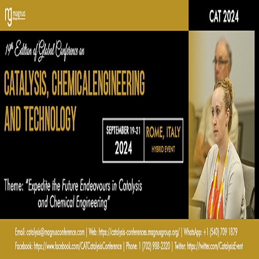 19th Edition of Global Conference on Catalysis, Chemical Engineering & Technology, Rome, Italy