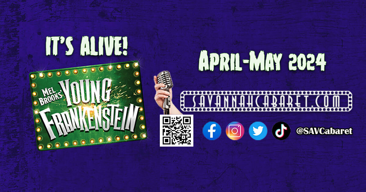 Savannah Cabaret presents "Mel Brooks' Young Frankenstein", Savannah, Georgia, United States
