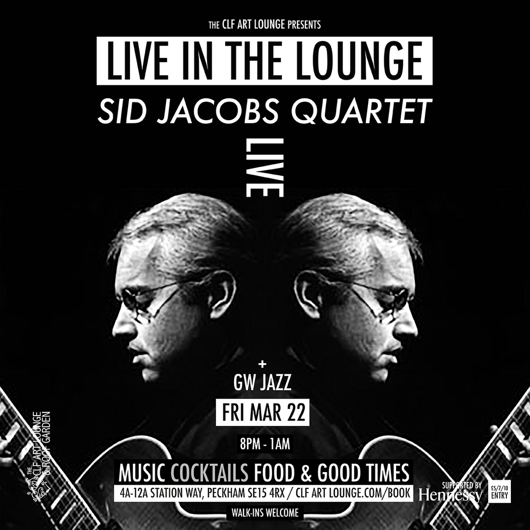 The Legendary Sid Jacobs and Quartet Live In The Lounge + GW Jazz, London, England, United Kingdom