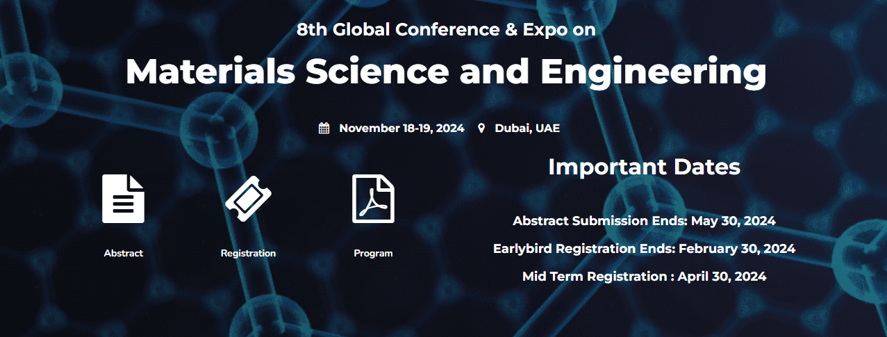 8th Global Conference & Expo on Materials Science and Engineering, Dubai, United Arab Emirates