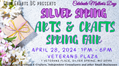 Silver Spring Mother's Day Arts & Crafts Spring Fair @ Veterans Plaza