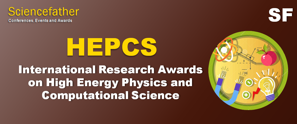 15th International Conference on High Energy Physics and Computational Science, Online Event