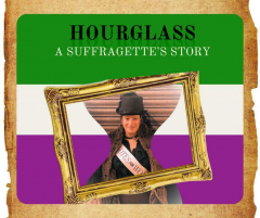 ACTrophy [production 0002] - Hourglass: A Suffragette's Story (a reading)
