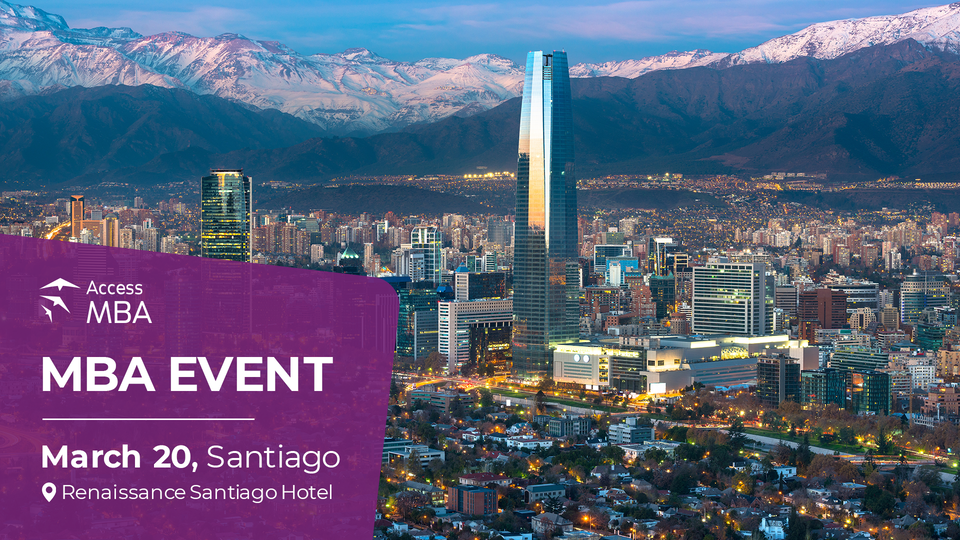 Access MBA in-person event on March 20th in Renaissance Santiago Hotel, Santiago, Chile