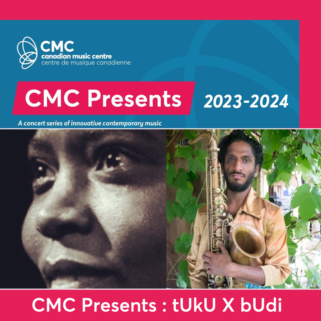 CMC Presents : tUkU X bUdi, Toronto, Ontario, Canada