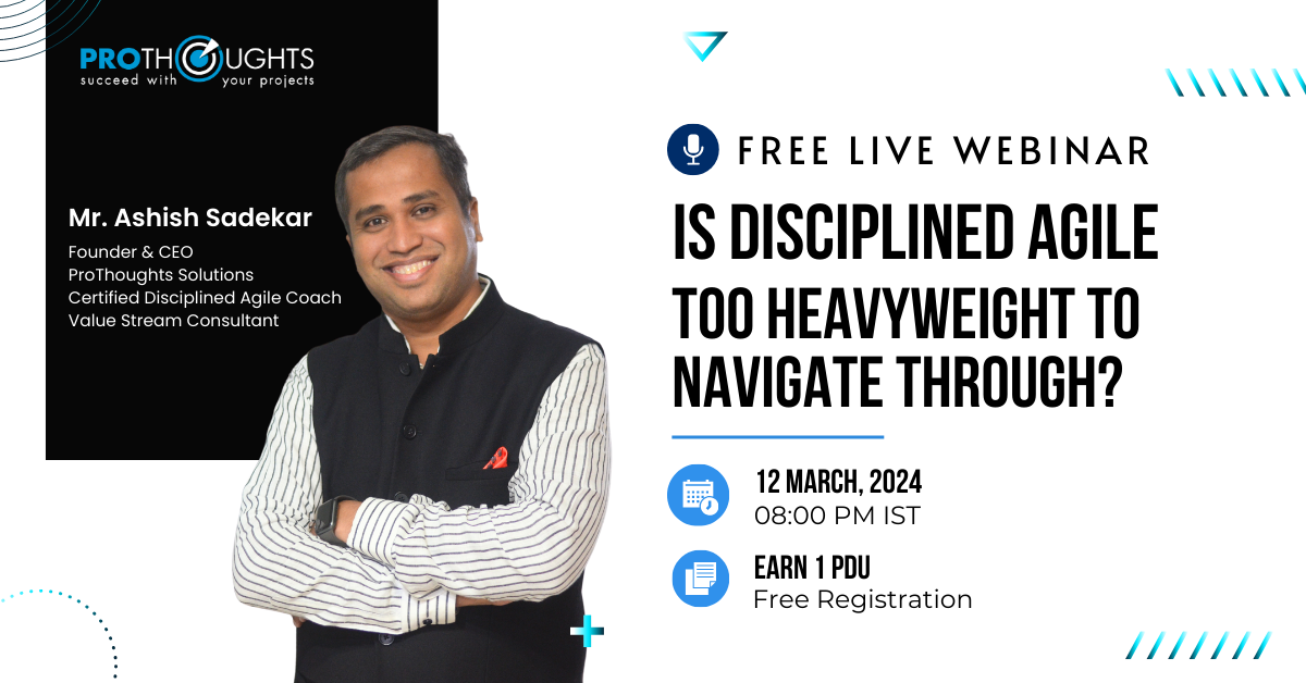 Is Disciplined Agile Too Heavyweight To Navigate Through? - An Agile Coach’s perspective, Online Event