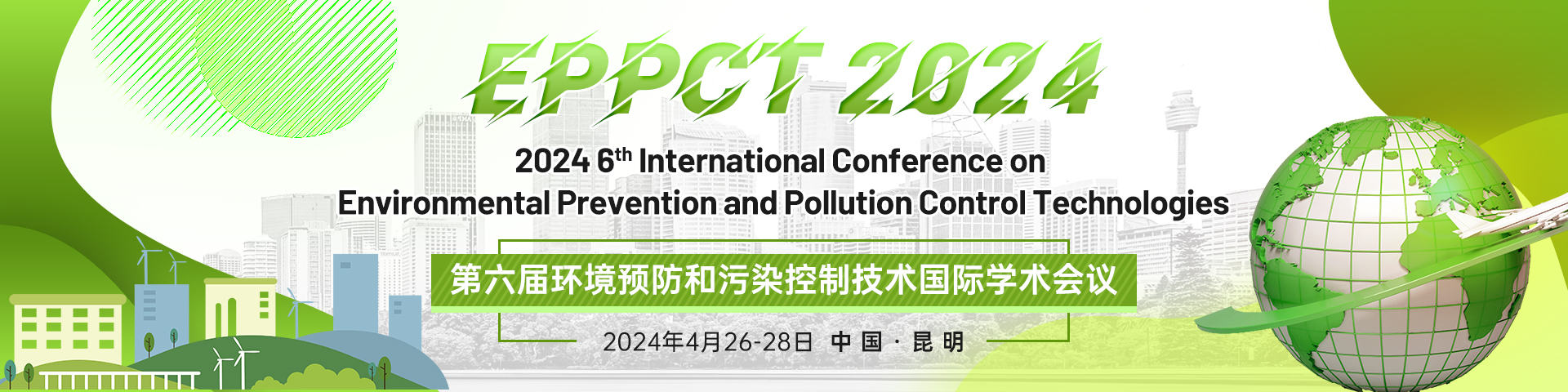 2024 6th International Conference on Environmental Prevention and  Pollution Control Technologies (EPPCT 2024), Kunming, Yunnan, China