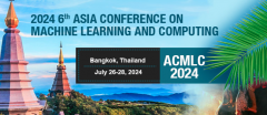 2024 6th Asia Conference on Machine Learning and Computing (ACMLC 2024)